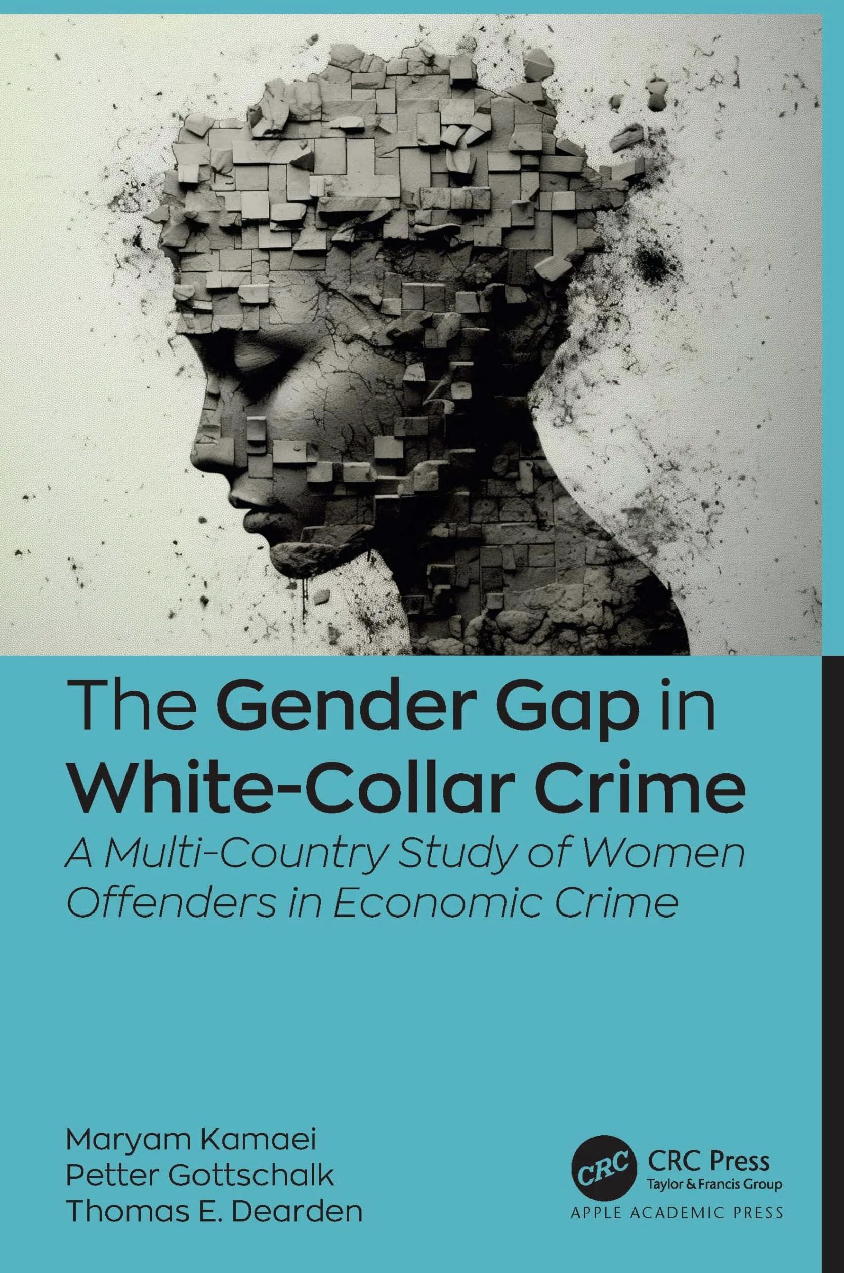 The Gender Gap in White-Collar Crime: A Multi-Country Study of Women Offenders in Economic Crime