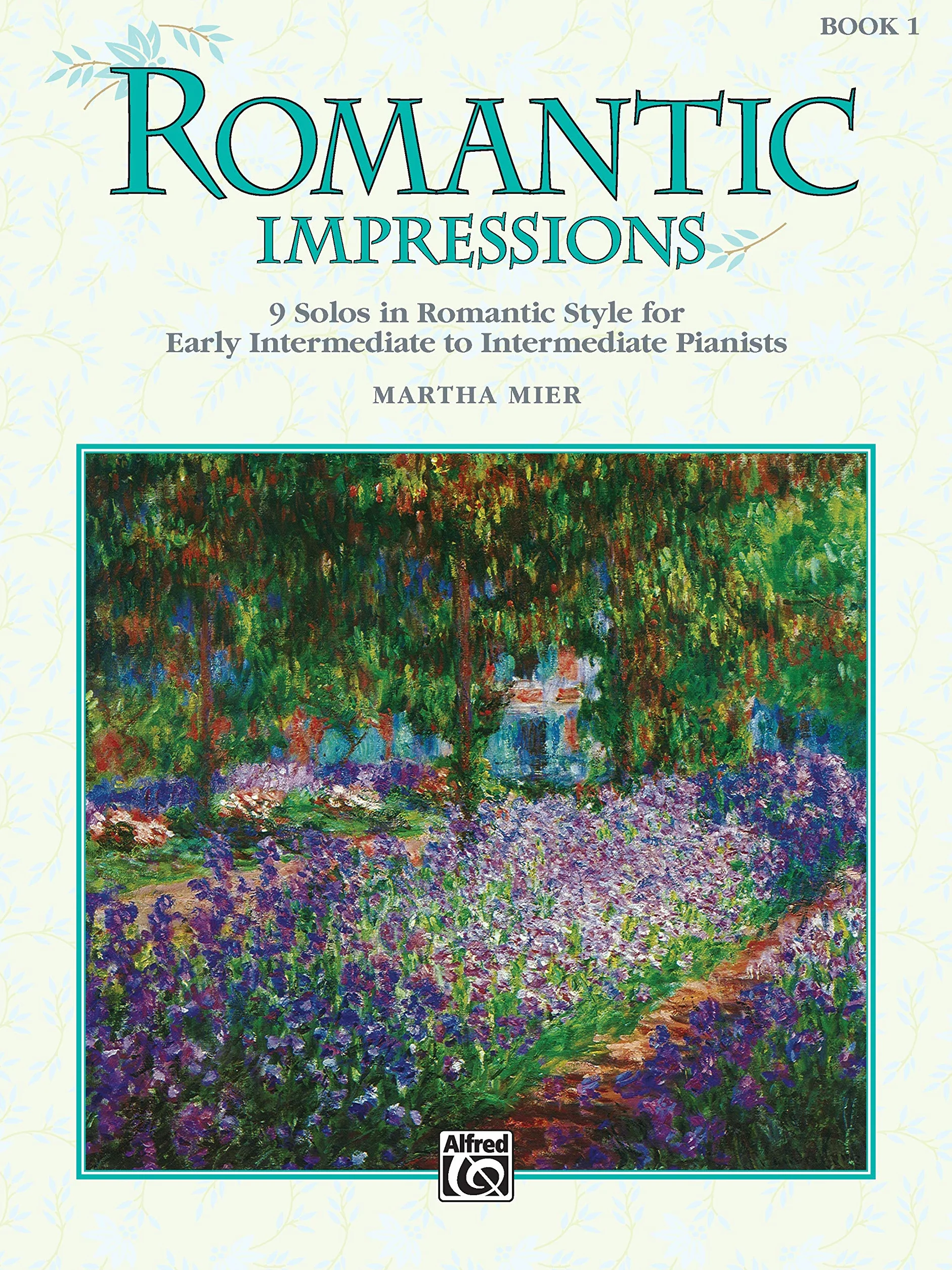 Romantic Impressions 1: 9 solos for early intermediate to intermediate pianists