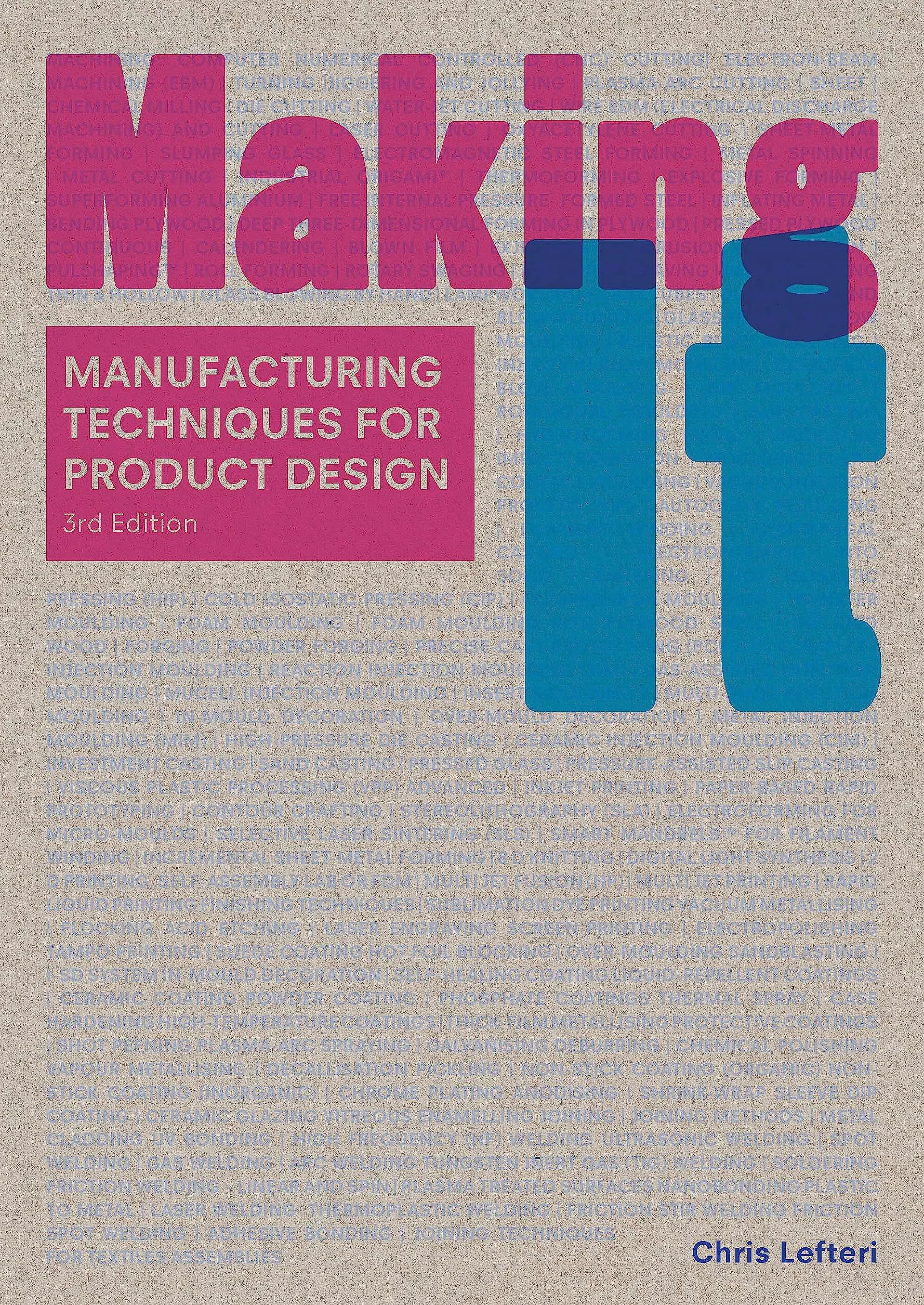 Making It (Third Edition) /anglais: manufacturing Techniques for Product Design