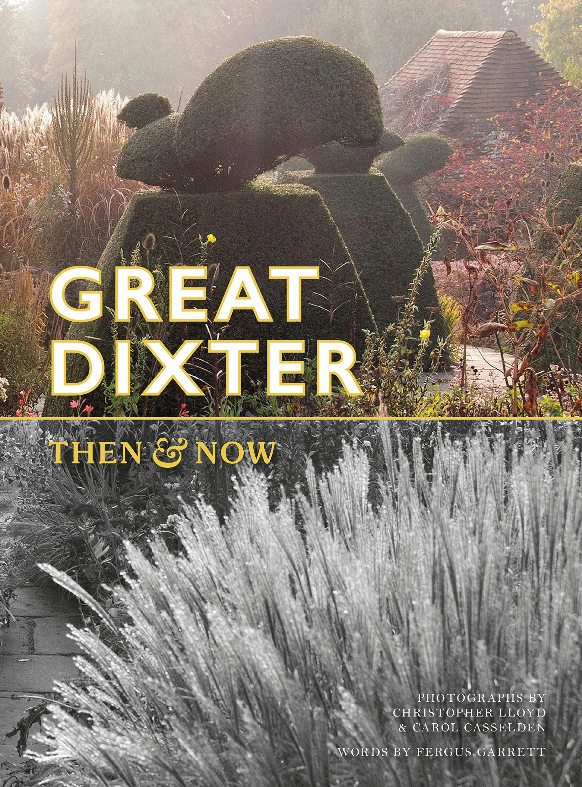 Great Dixter: Then & Now