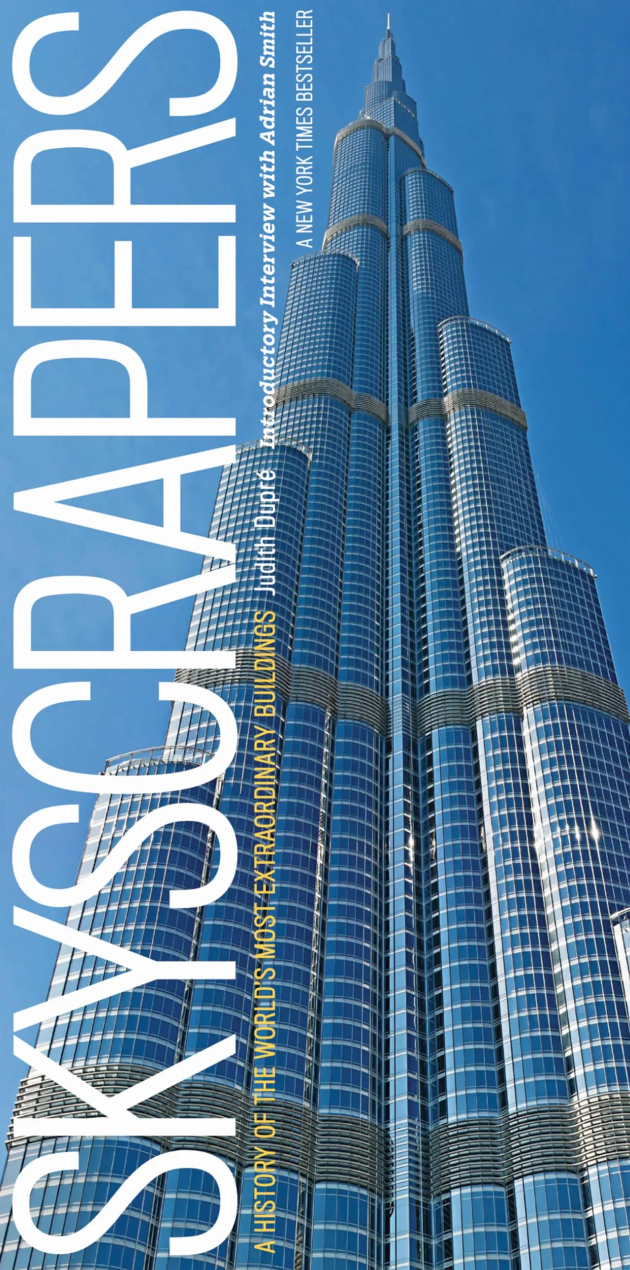 Skyscrapers: A History of the World's Most Extraordinary Buildings Revised and Updated