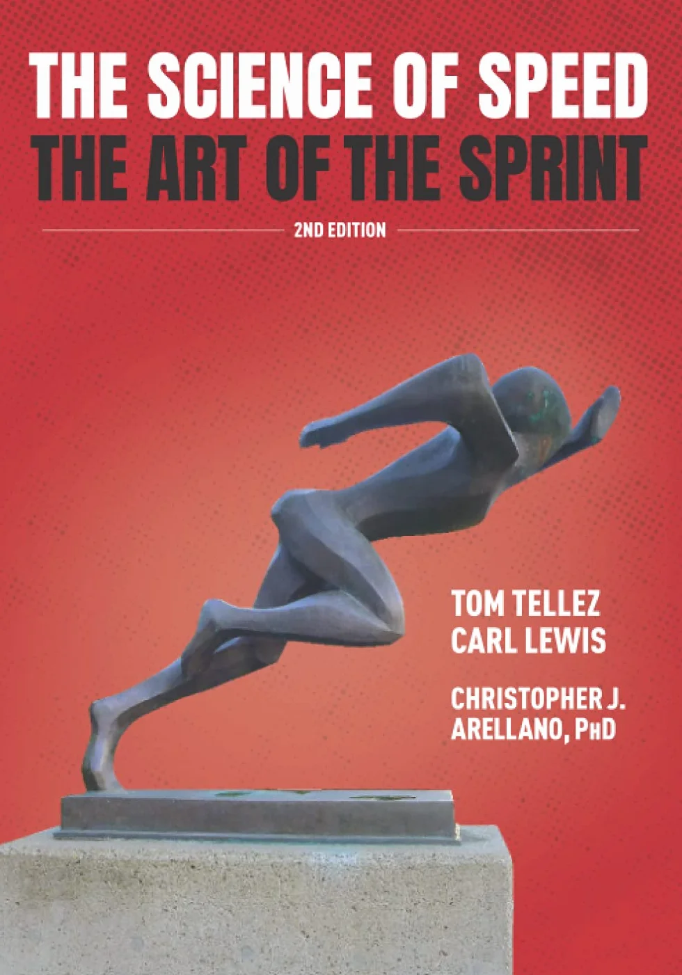 The Science of Speed The Art of the Sprint: 2nd Edition