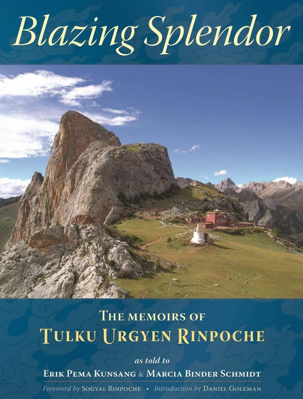 Blazing Splendor: The Memoirs of Tulku Urgyen Rinpoche