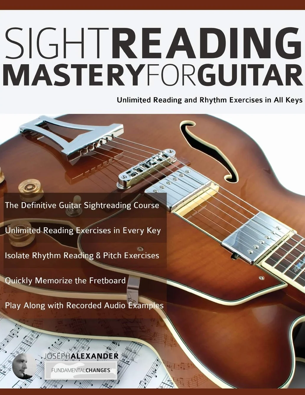 Sight Reading Mastery for Guitar: Unlimited Reading and Rhythm Exercises in All Keys