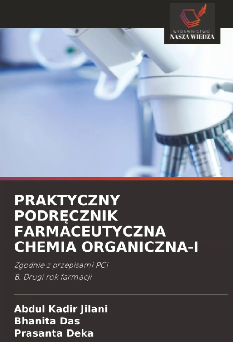 PRAKTYCZNY PODR¿CZNIK FARMACEUTYCZNA CHEMIA ORGANICZNA-I: Zgodnie z przepisami PCIB. Drugi rok farmacji