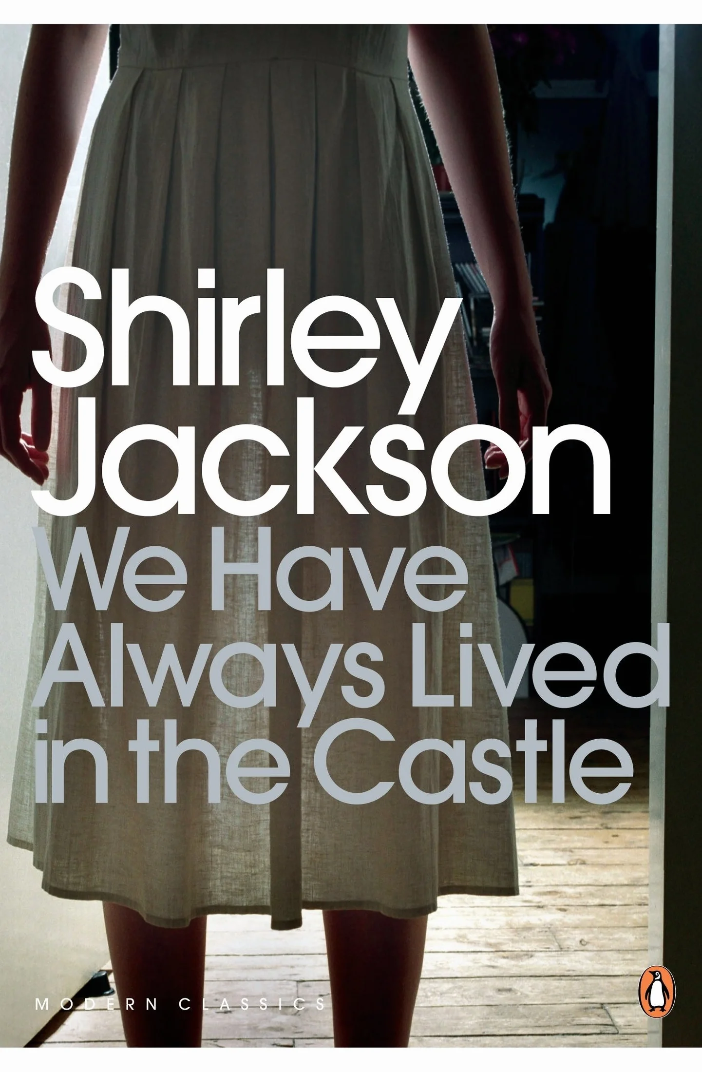 We Have Always Lived in the Castle Shirley Jackson