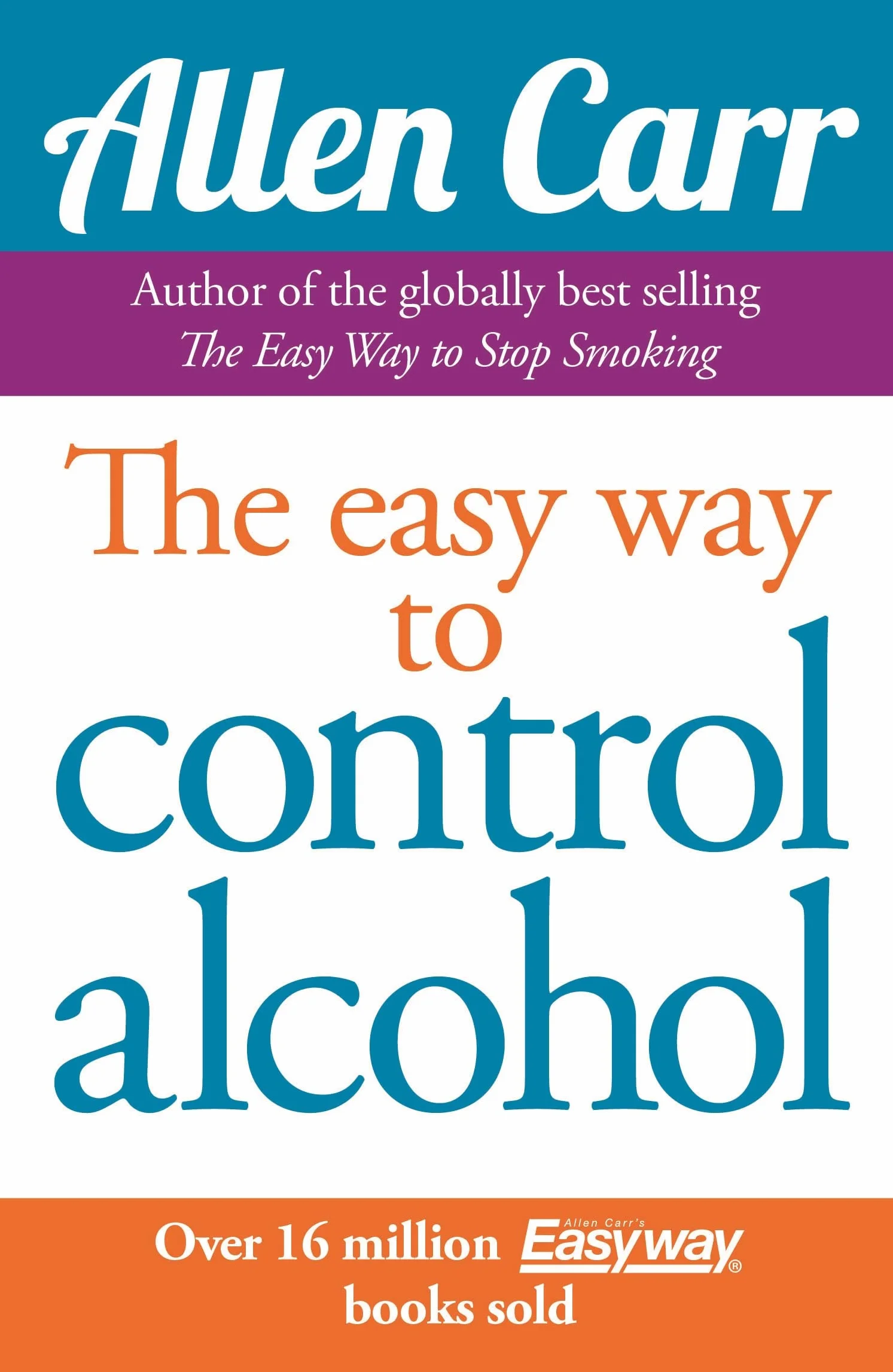 Allen Carr's Easyway to Control Alcohol