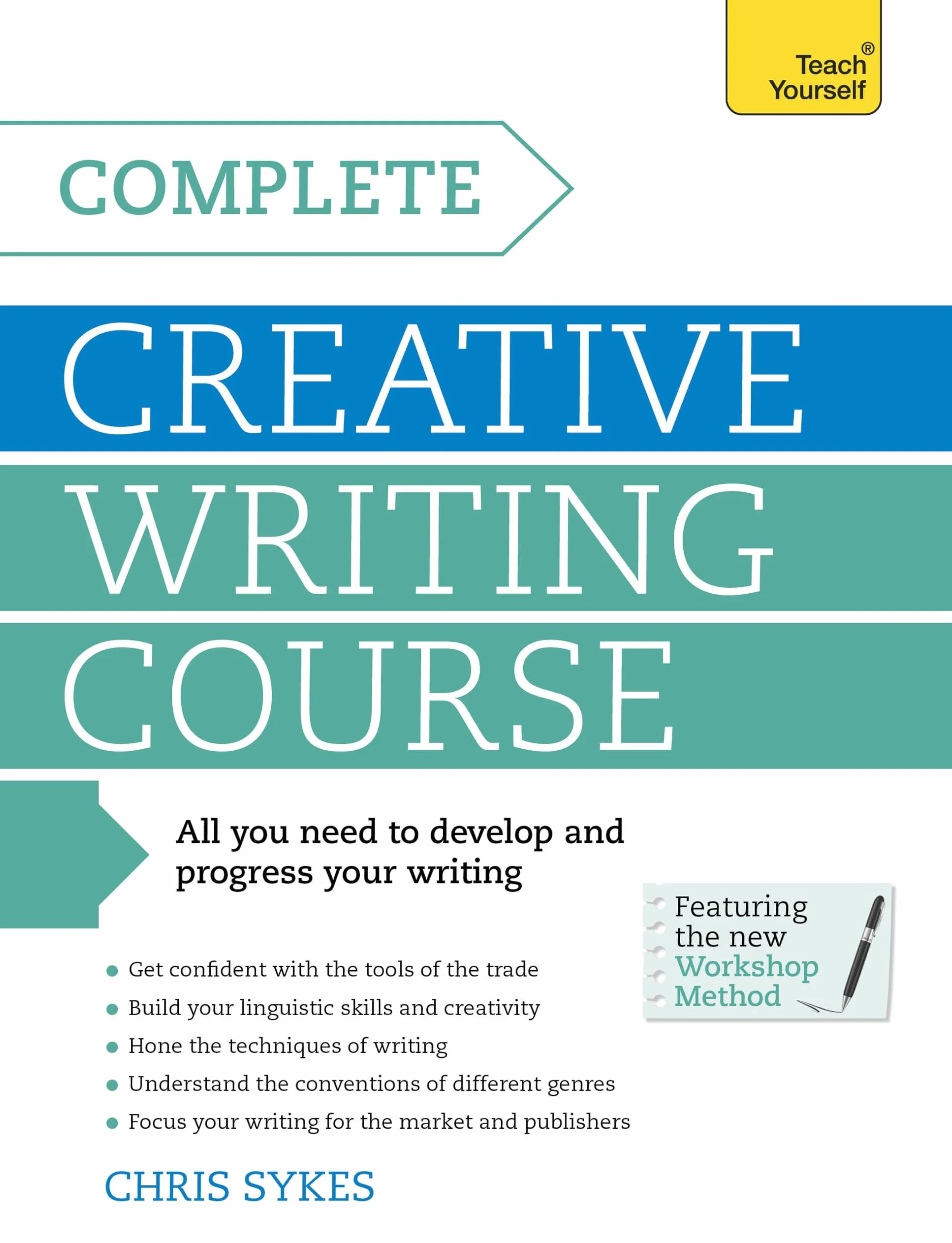 Complete Creative Writing Course: Your companion for writing creative fiction