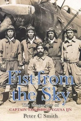 Fist from the Sky: The Biography of Captain Takashige Egusa Ijn