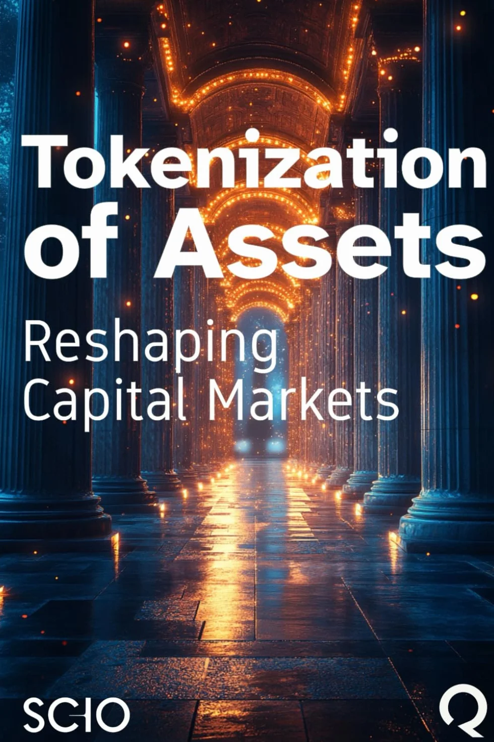Tokenization of Assets: Reshaping Capital Markets