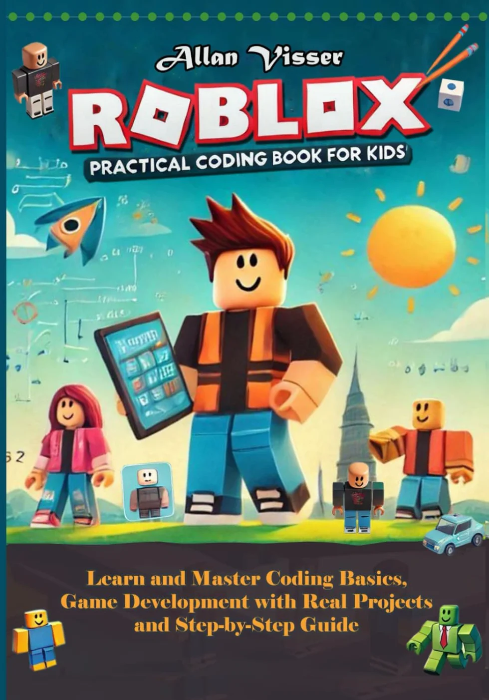 ROBLOX Practical Coding Book for Kids: Learn Coding Basics, Game Development & Real Projects