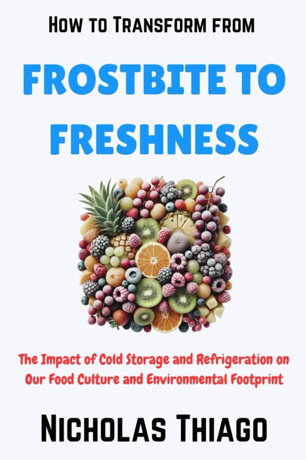 Cold Storage Refrigeration Impact on Food Culture Environmental Footprint