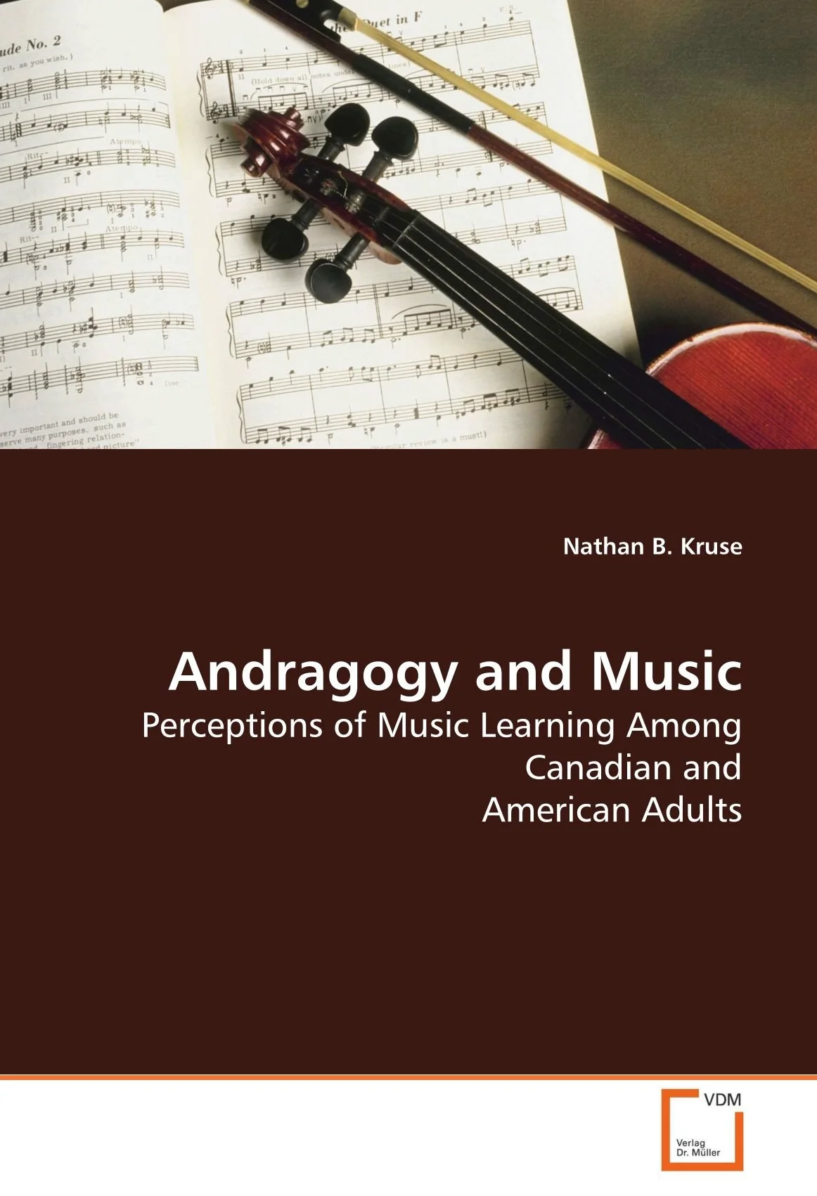 Andragogy and Music: Perceptions of Music Learning Among Canadian and American Adults