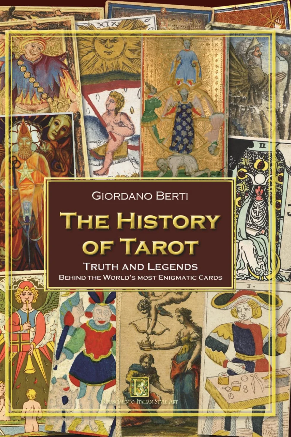The History of Tarot: Truths and Legends behind the world’s most enigmatic cards