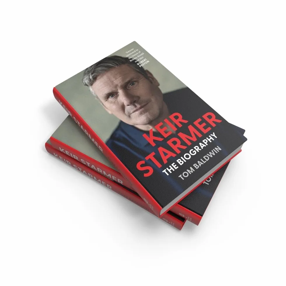 Keir Starmer: The Sunday Times Bestselling Biography of Britain’s Prime Minister, The Essential Political Must Read