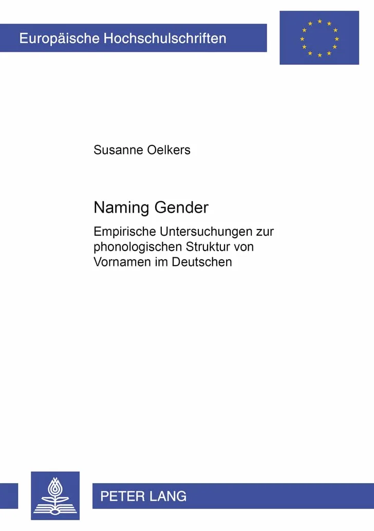 «Naming Gender»: Empirische Untersuchungen Zur Phonologischen Struktur Von Vornamen Im Deutschen: 1870