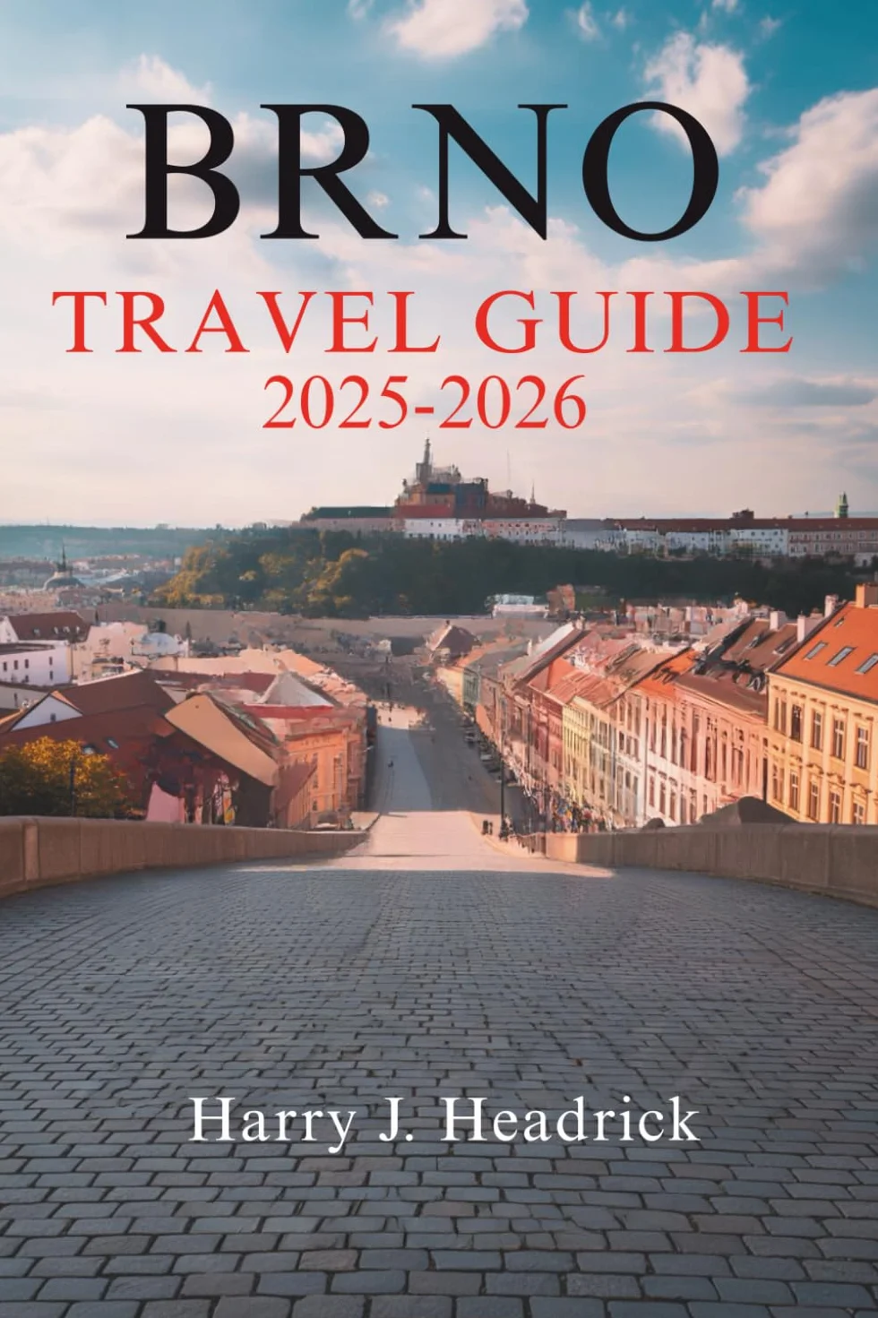 BRNO TRAVEL GUIDE 2025-2026: Hidden Gems & Vibrant Culture of Czech Republic's Second City