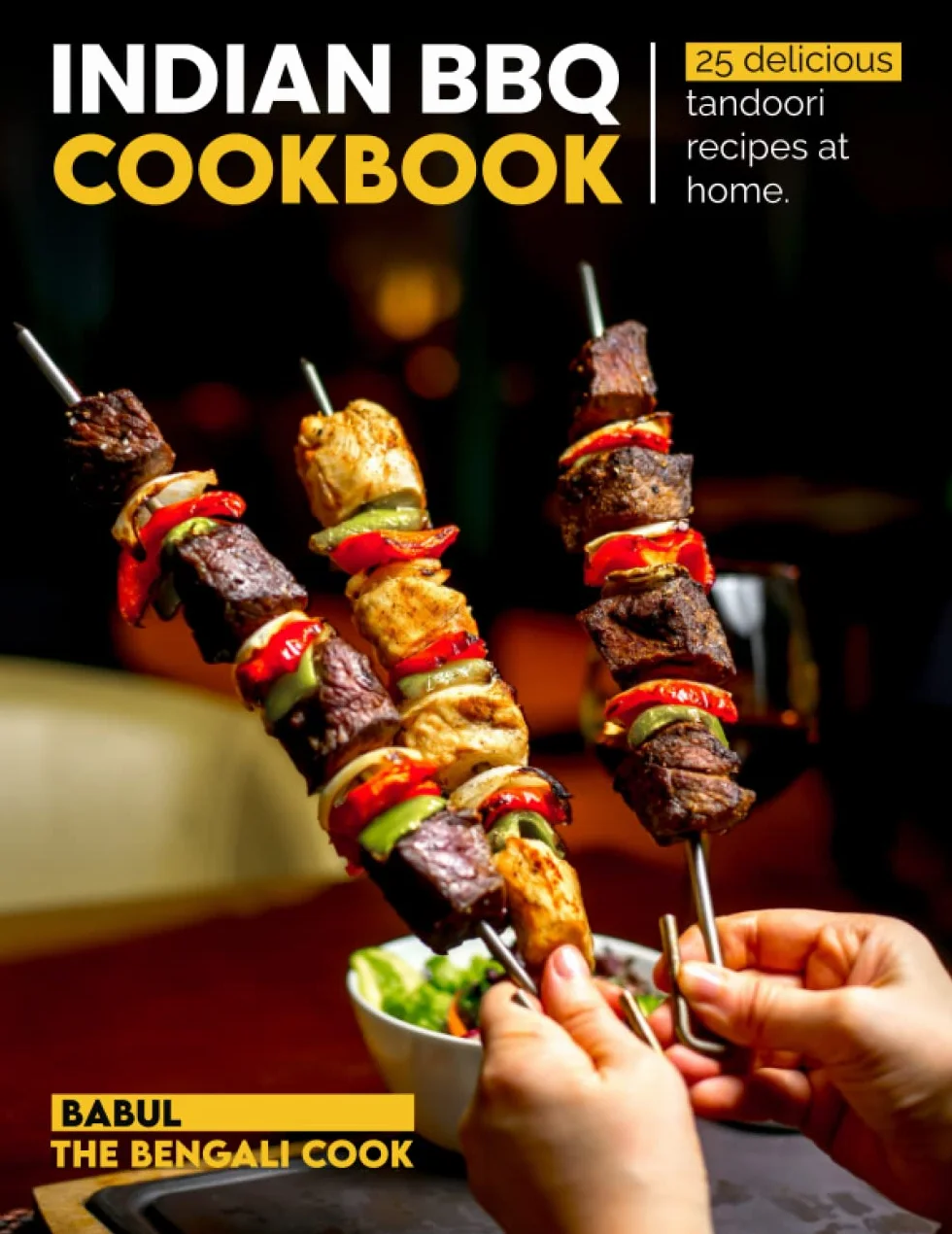 Indian BBQ Cookbook: Recreate 25 Delicious TANDOORI Recipes At Home