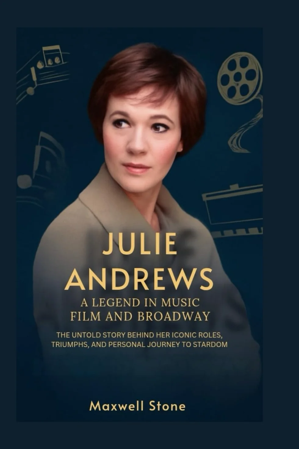 JULIE ANDREWS: A Legend in Music, Film, and Broadway - The Untold Story Behind Her Iconic Roles, Triumphs, and Personal Journey to Stardom