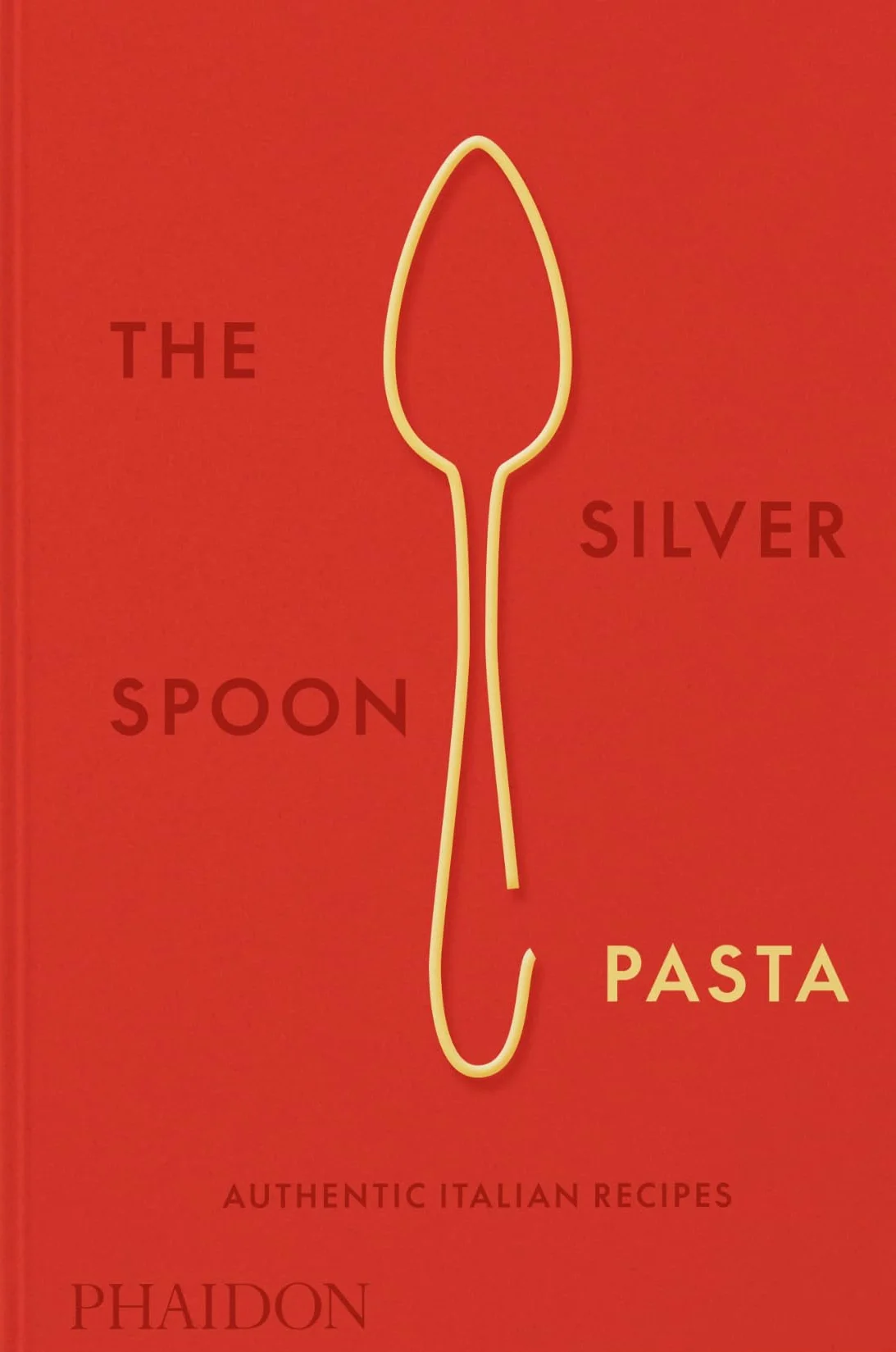 The Silver Spoon Pasta: Authentic Italian Recipes