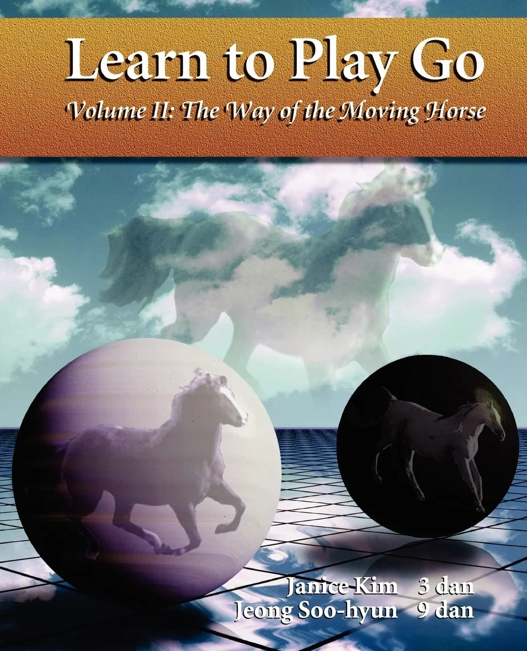 The Way of the Moving Horse: Learn to Play Go 2