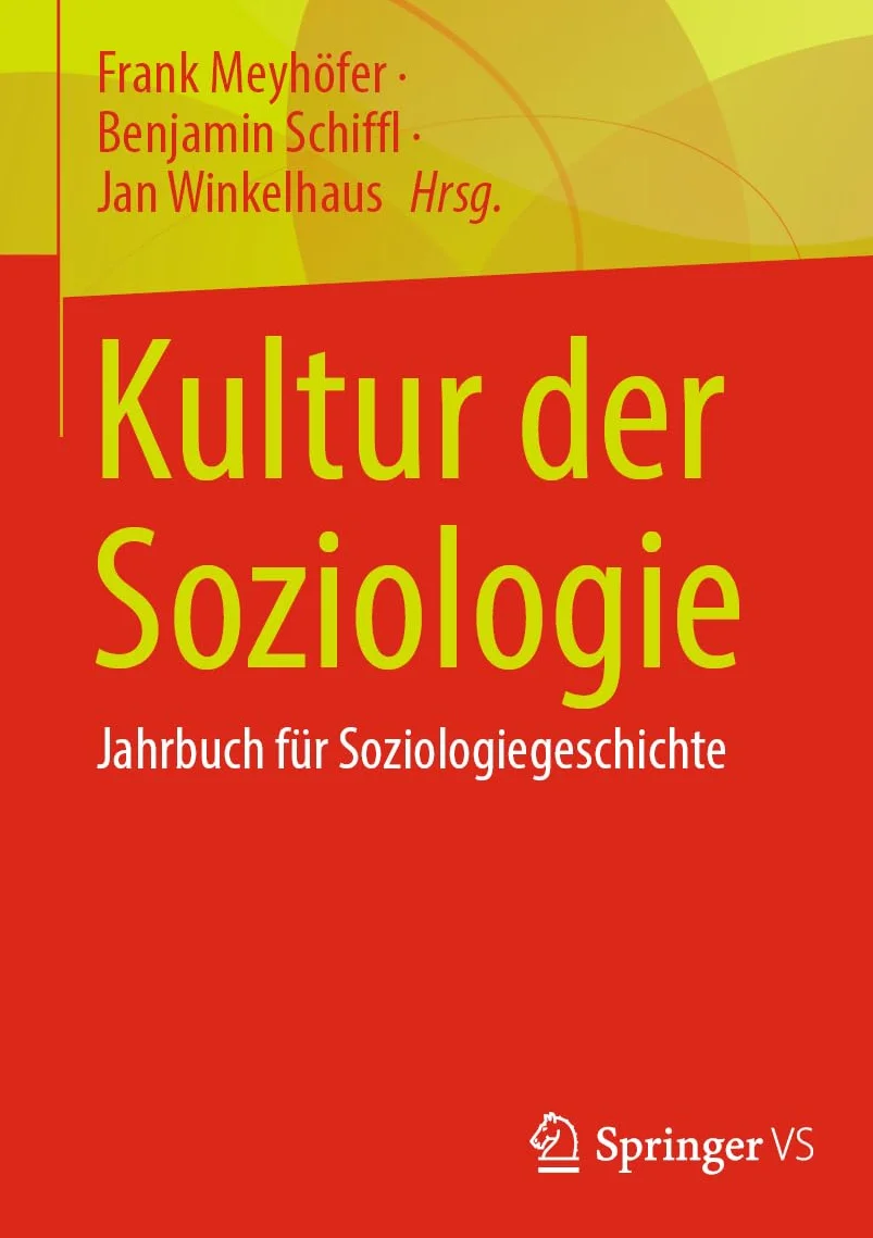 Kultur der Soziologie: Jahrbuch für Soziologiegeschichte