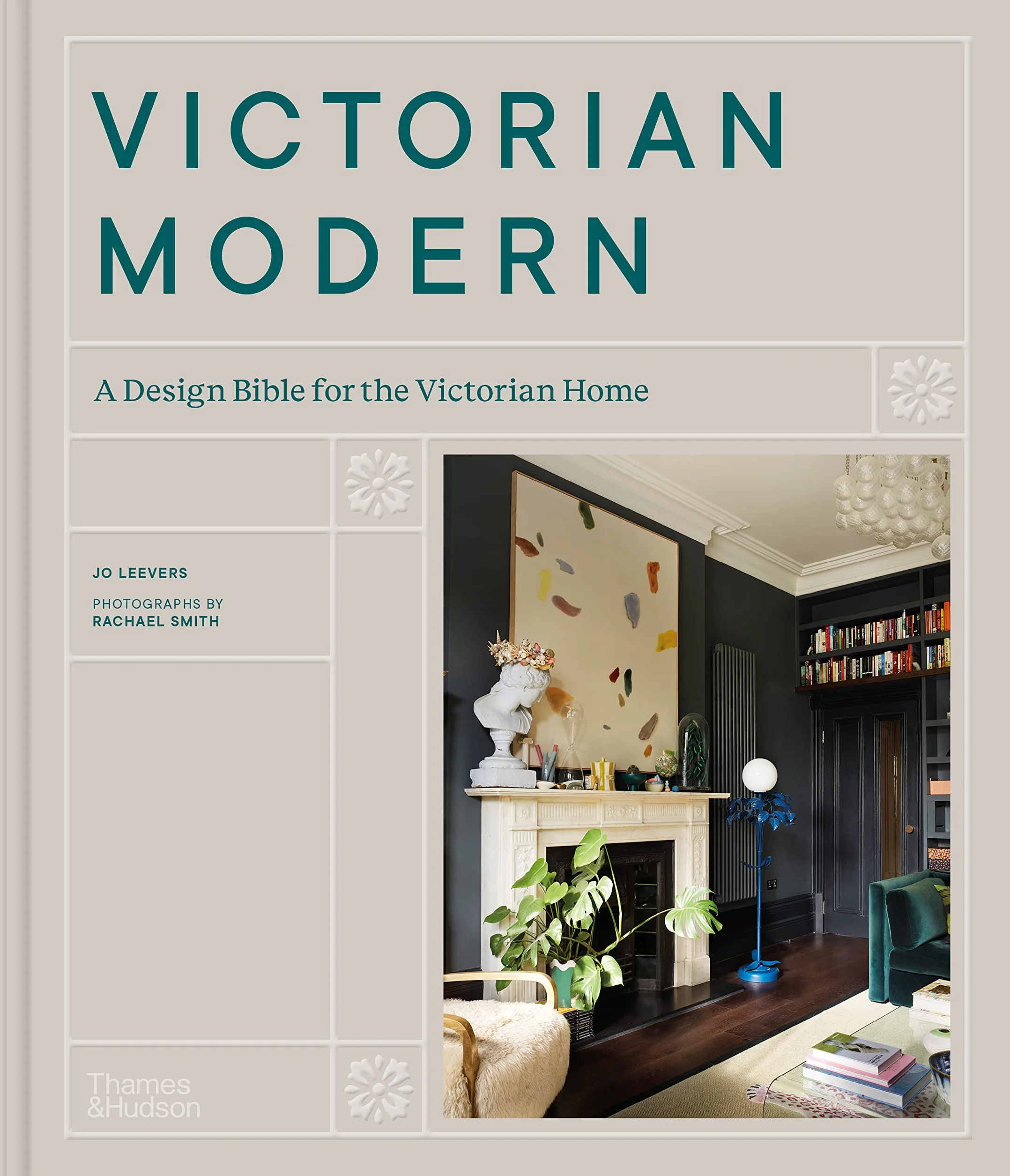 Victorian Modern : A Design Bible for the Victorian Home /anglais