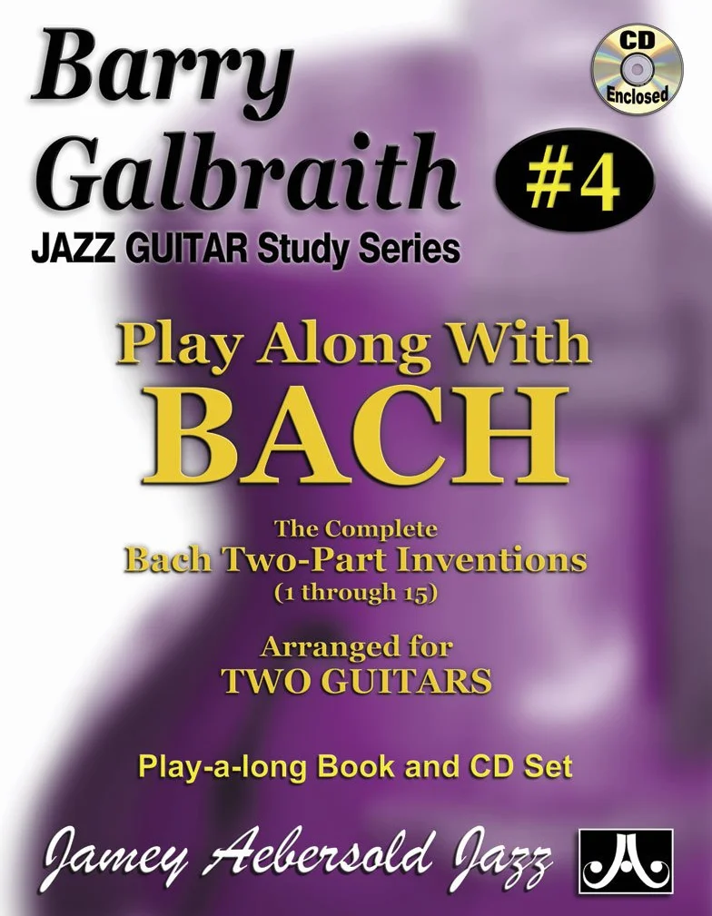 Barry Galbraith Jazz Guitar Study 4 -- Play Along with Bach: The Complete Bach Two-Part Inventions (1 Through 15), Book & CD: The Complete Bach Two-Part Inventions (1 to 15)