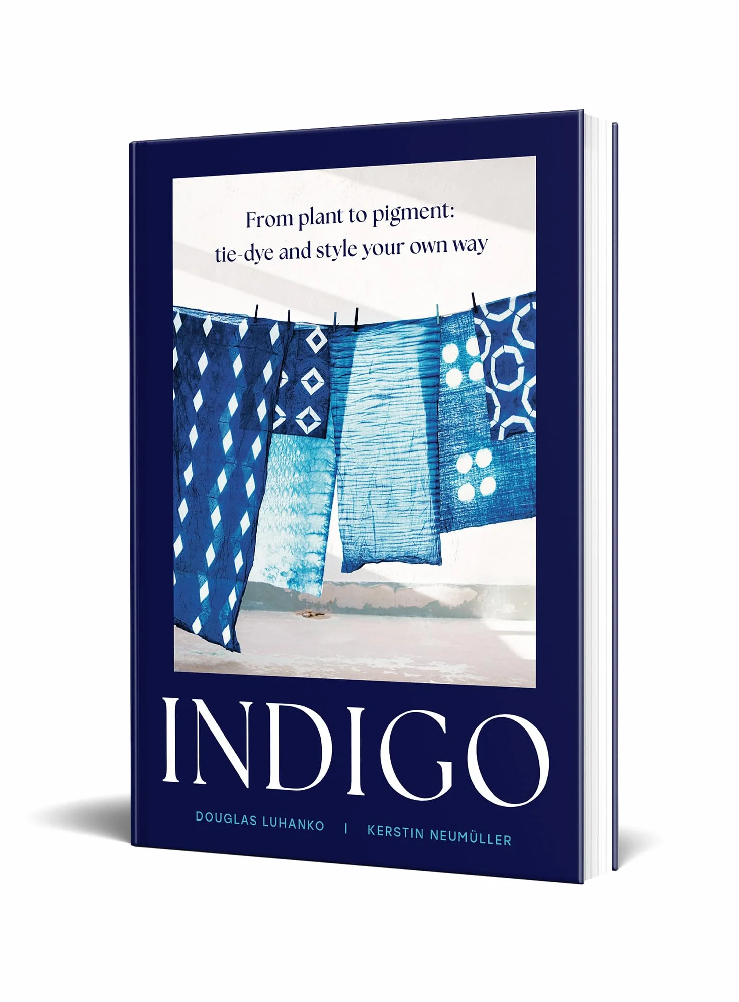 Indigo: An inspiring handbook for mastering the art of natural indigo dye and textile crafts