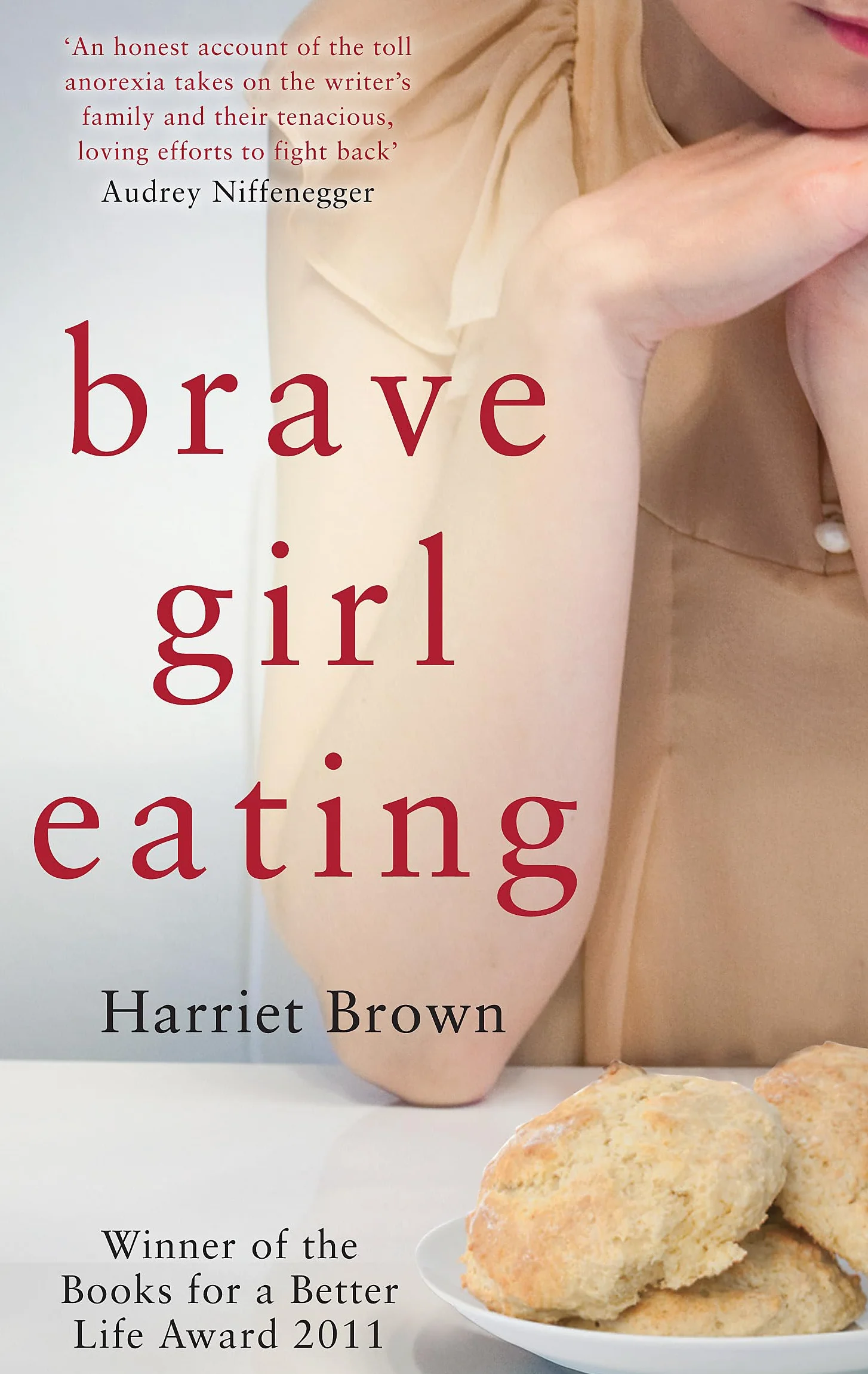 Brave Girl Eating: The inspirational true story of one family's battle with anorexia