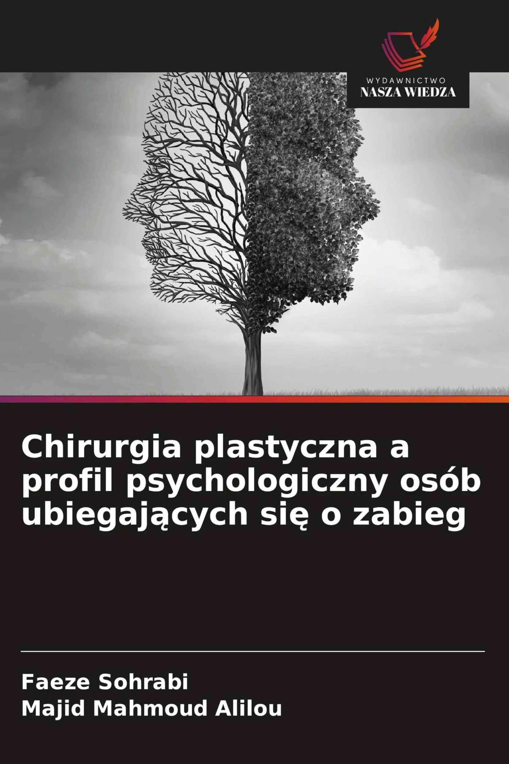 Chirurgia plastyczna a profil psychologiczny osób ubiegaj¿cych si¿ o zabieg