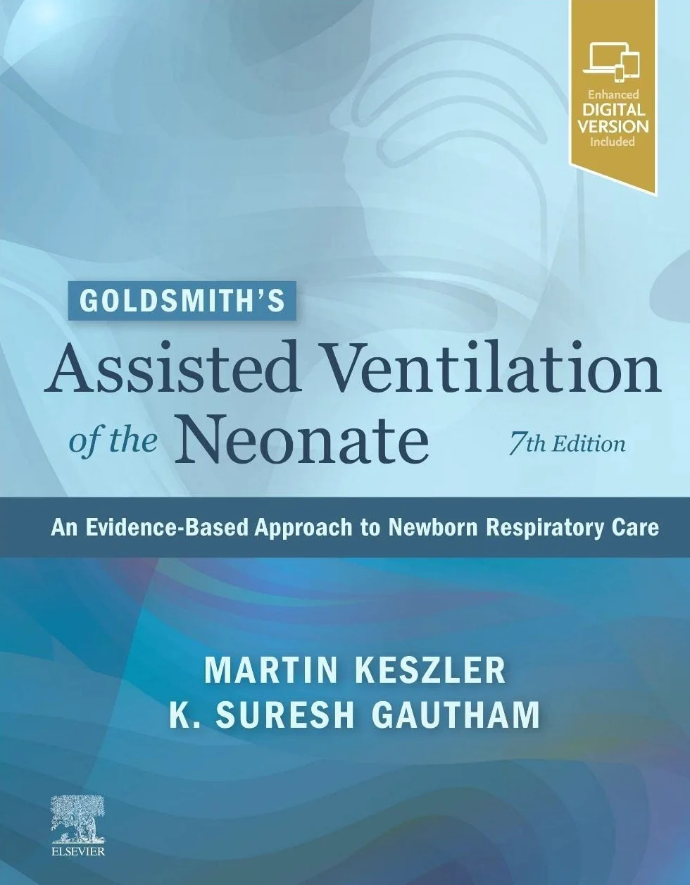 Goldsmith's Assisted Ventilation of the Neonate: Evidence-Based Newborn Respiratory Care