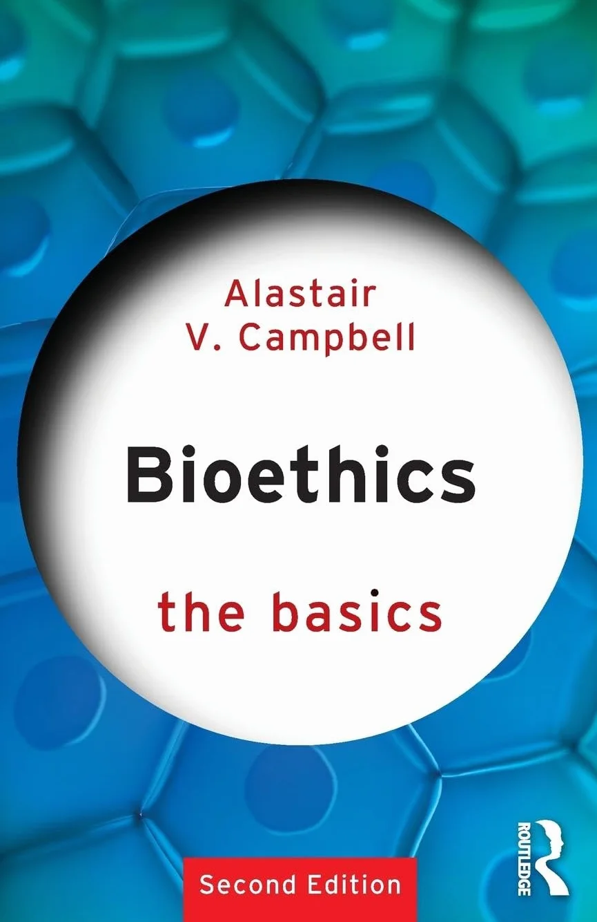 Bioethics: The Basics: The Basics