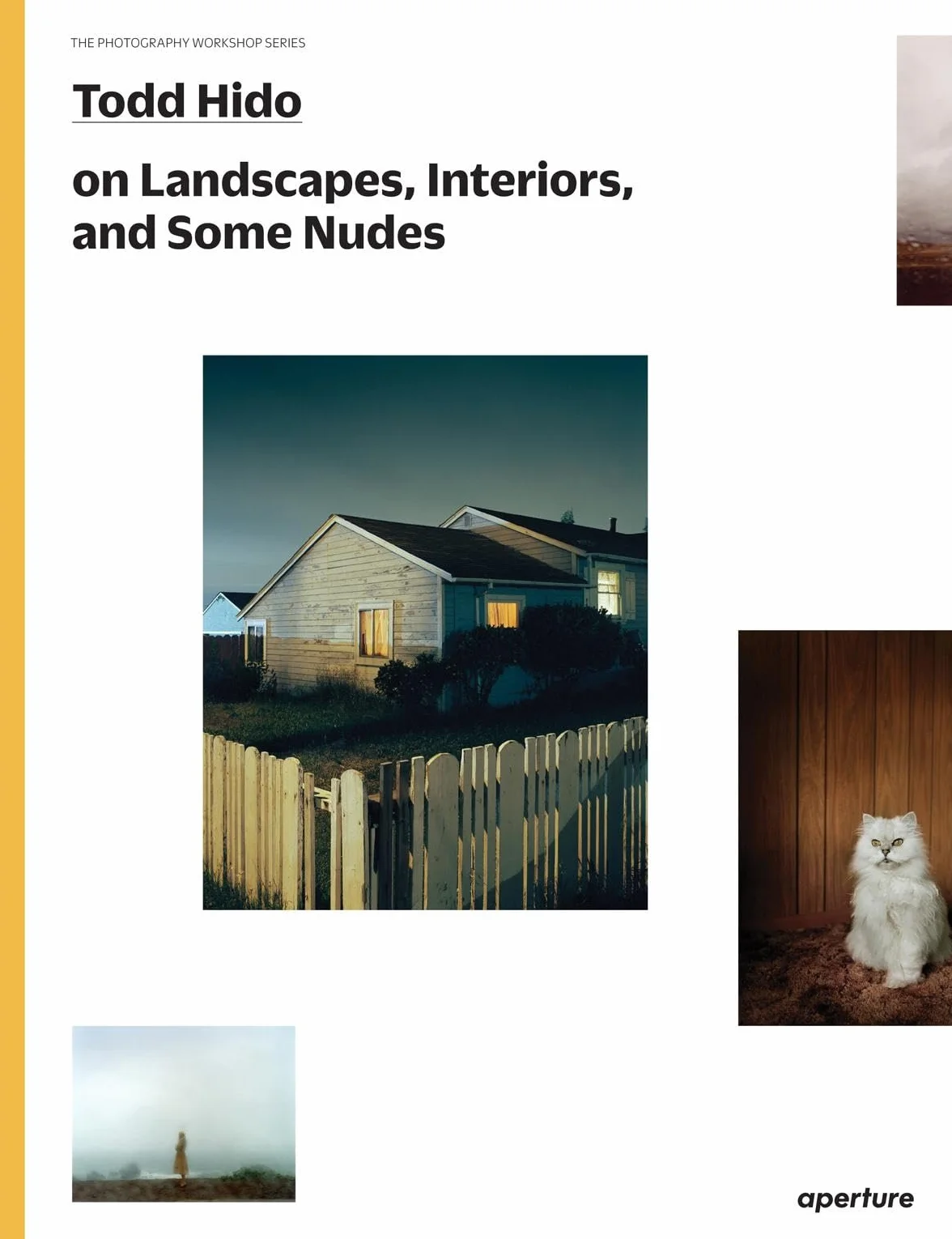 Todd Hido on Landscapes Interiors and Nudes The Photography Workshop Series