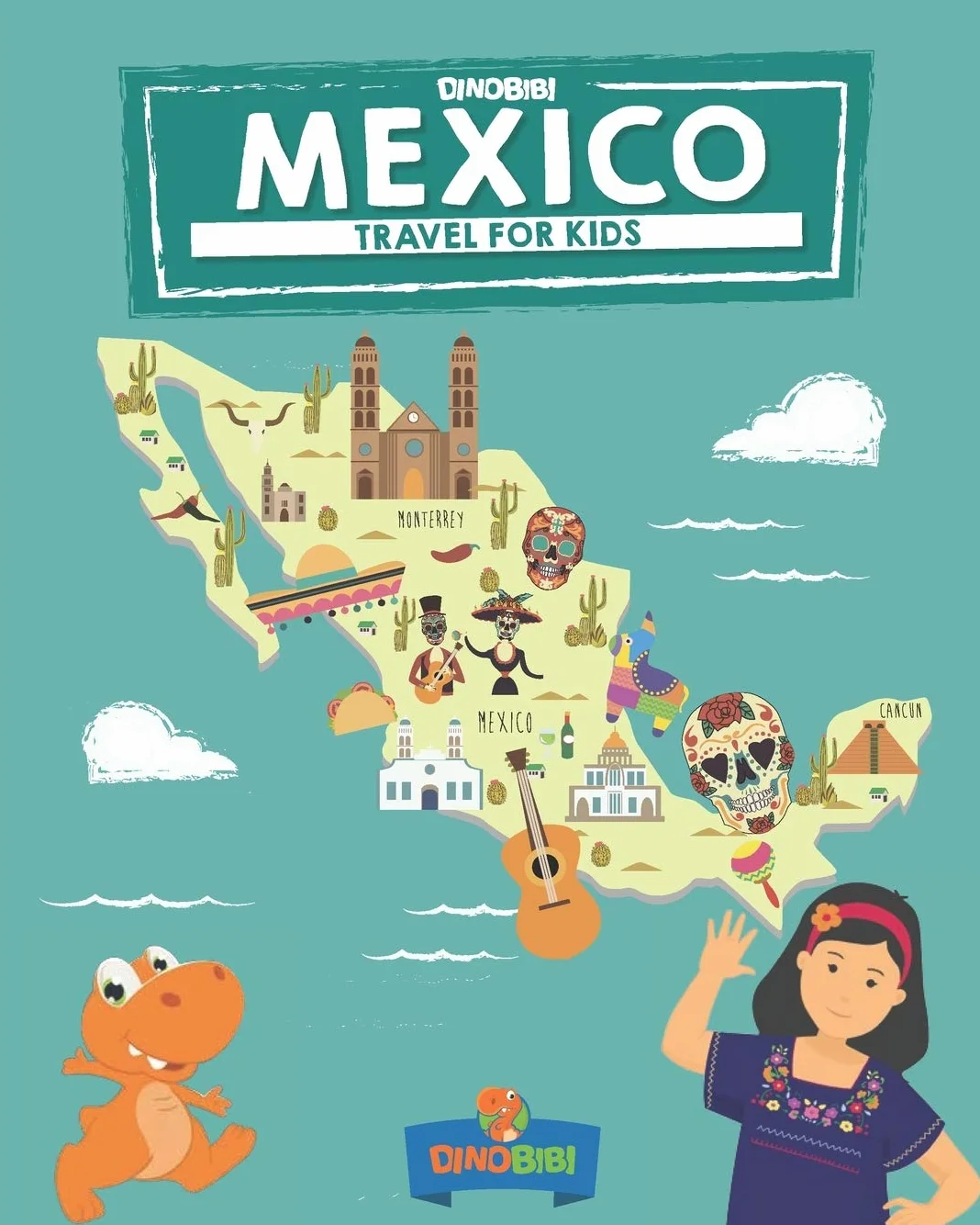 Mexico Travel for Kids: Fun Guide to Discover Mexico