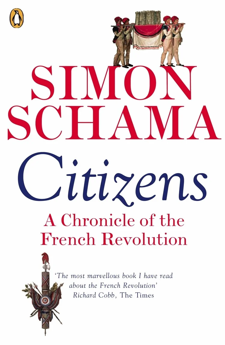 Citizens: A Chronicle of The French Revolution