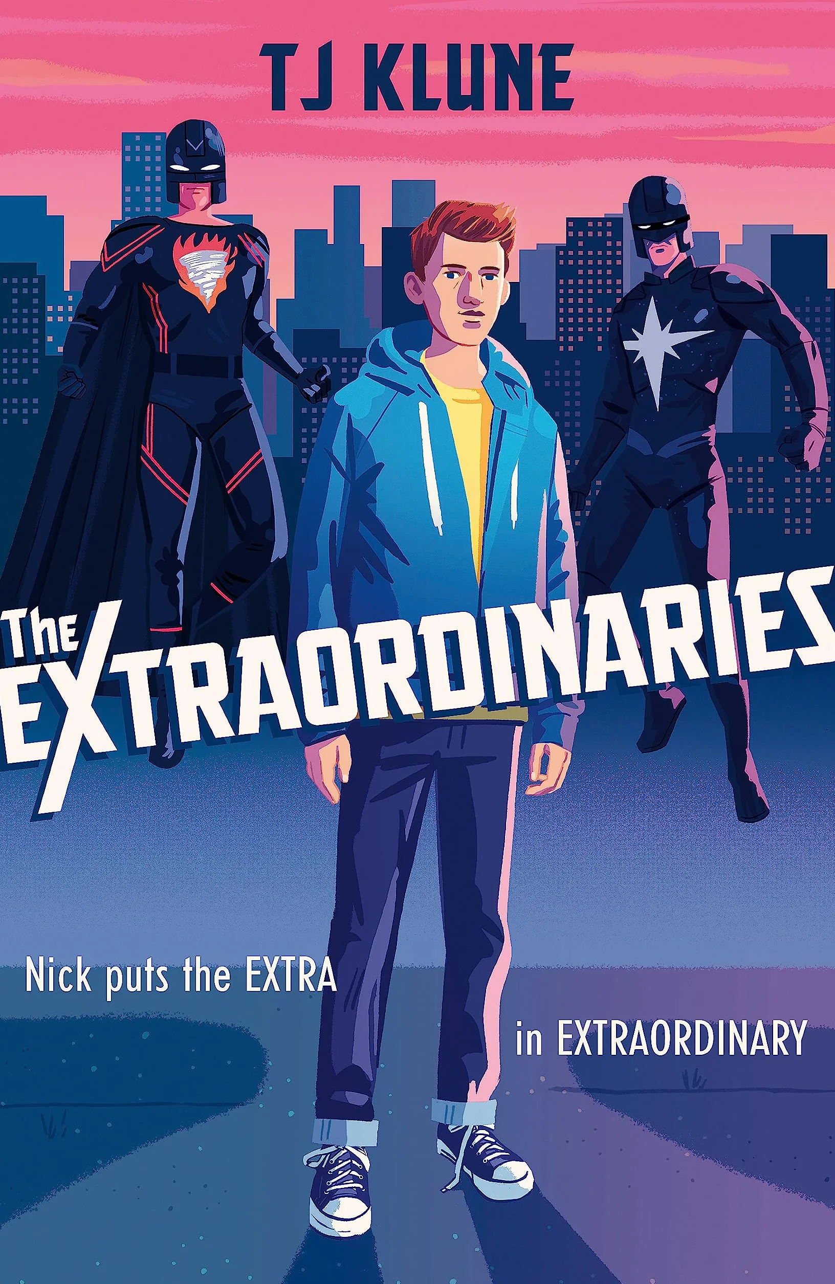 The Extraordinaries: An Astonishing Young Adult Superhero Fantasy from the Author of The House on the Cerulean Sea: 1