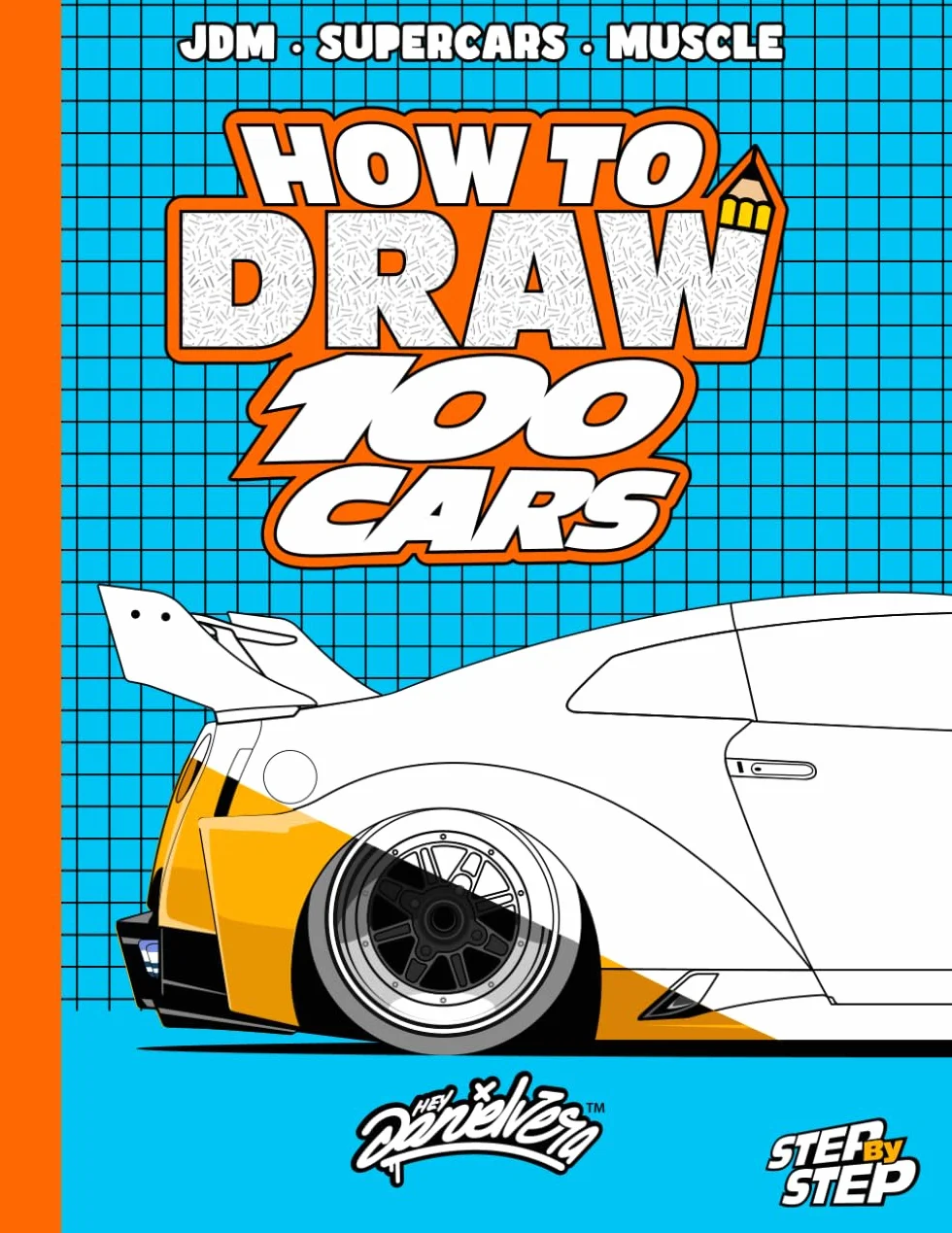 How To Draw Cars: 100 cool & modified cars, amazing vehicles | Book for kids