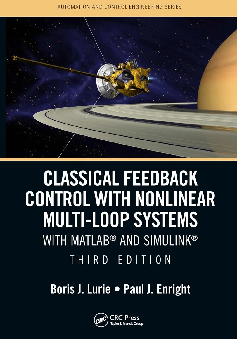 Classical Feedback Control with Nonlinear Multi-Loop Systems: With MATLAB and Simulink, Third Edition
