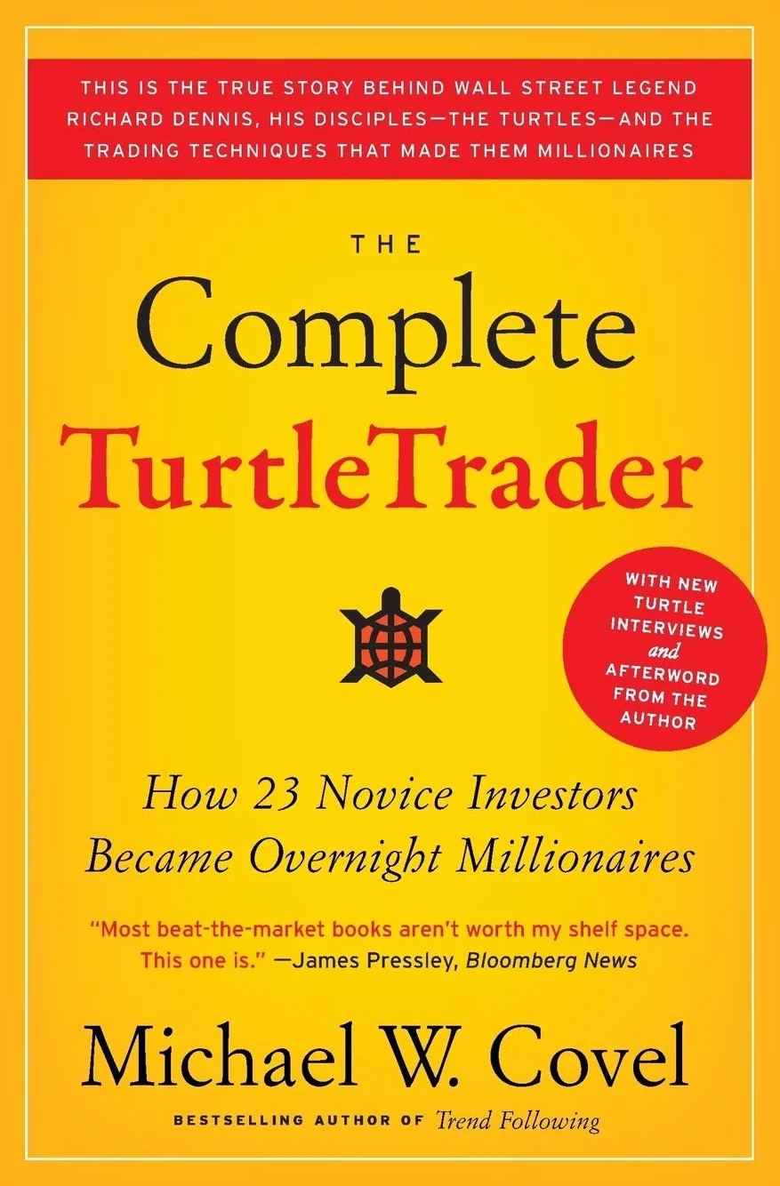 The Complete Turtletrader: How 23 Novice Investors Became Overnight Millionaires