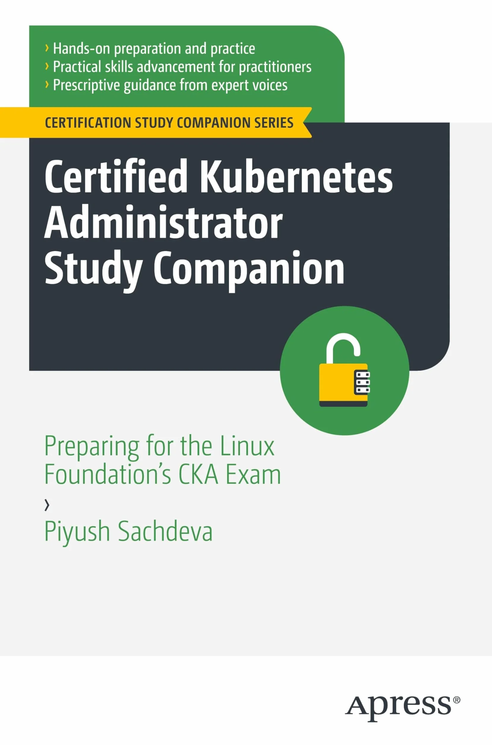 Certified Kubernetes Administrator Study Companion: Preparing for the Linux Foundation's CKA Exam