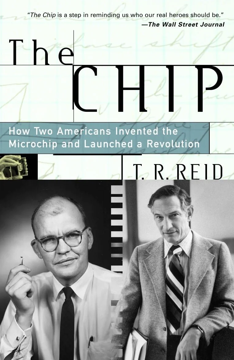 The Chip: How Two Americans Invented the Microchip and Launched a Revolution