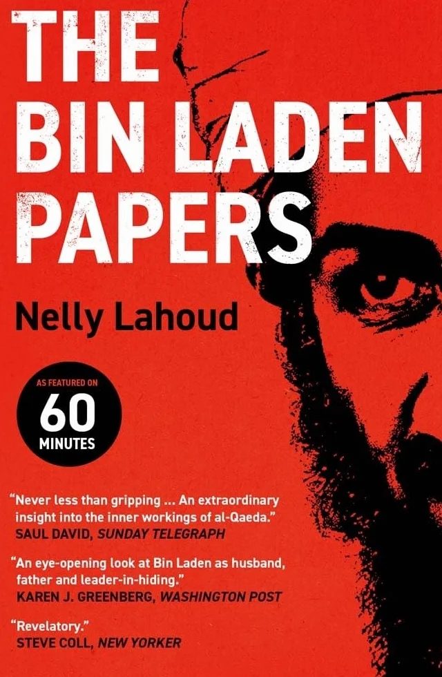 The Bin Laden Papers: Abbottabad Raid Truth about Al-Qaeda, Its Leader & Family