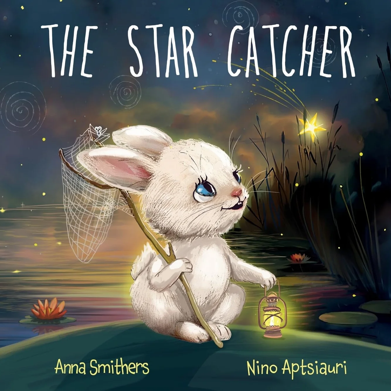 The Star Catcher: An inspiring picture book about happiness for children age 3-8 years