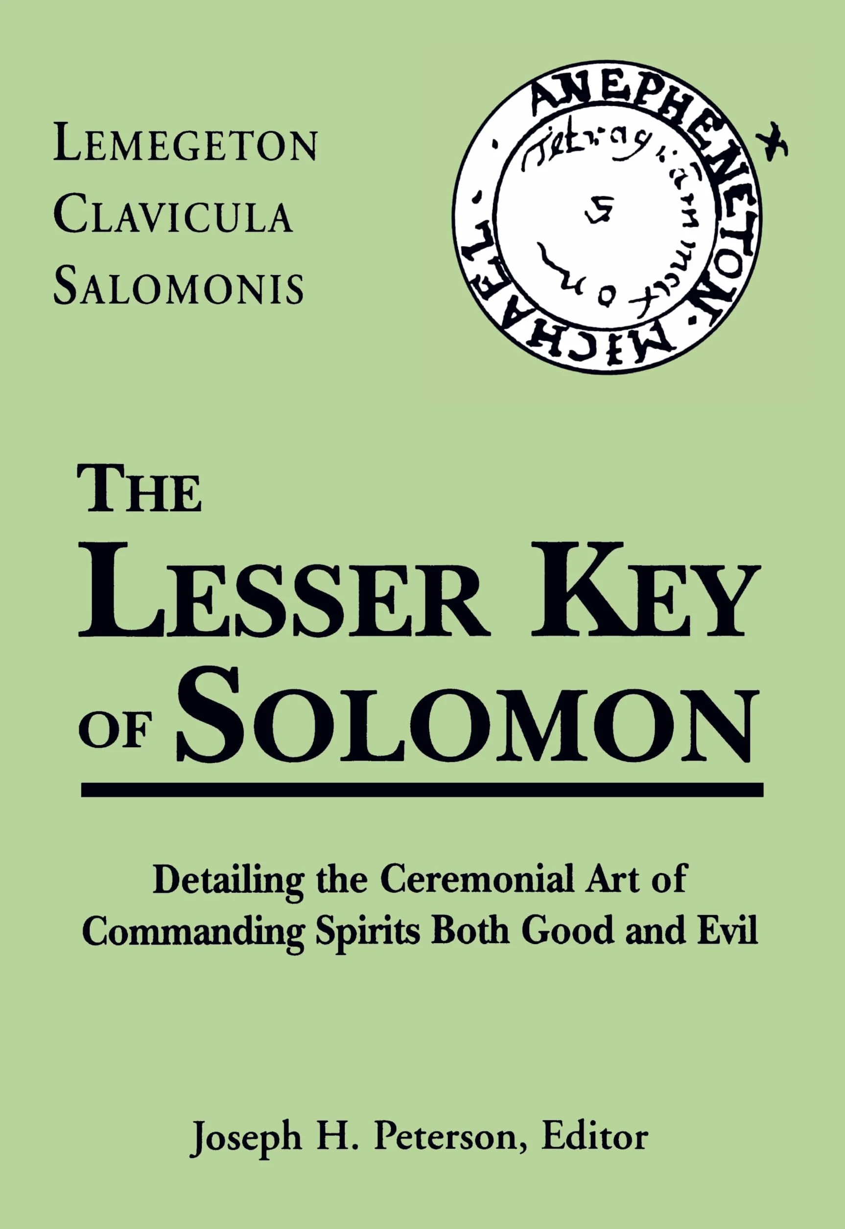 Lesser Key of Solomon: Detailing the Ceremonial Art of Commanding Spirits Booth Good and Evil