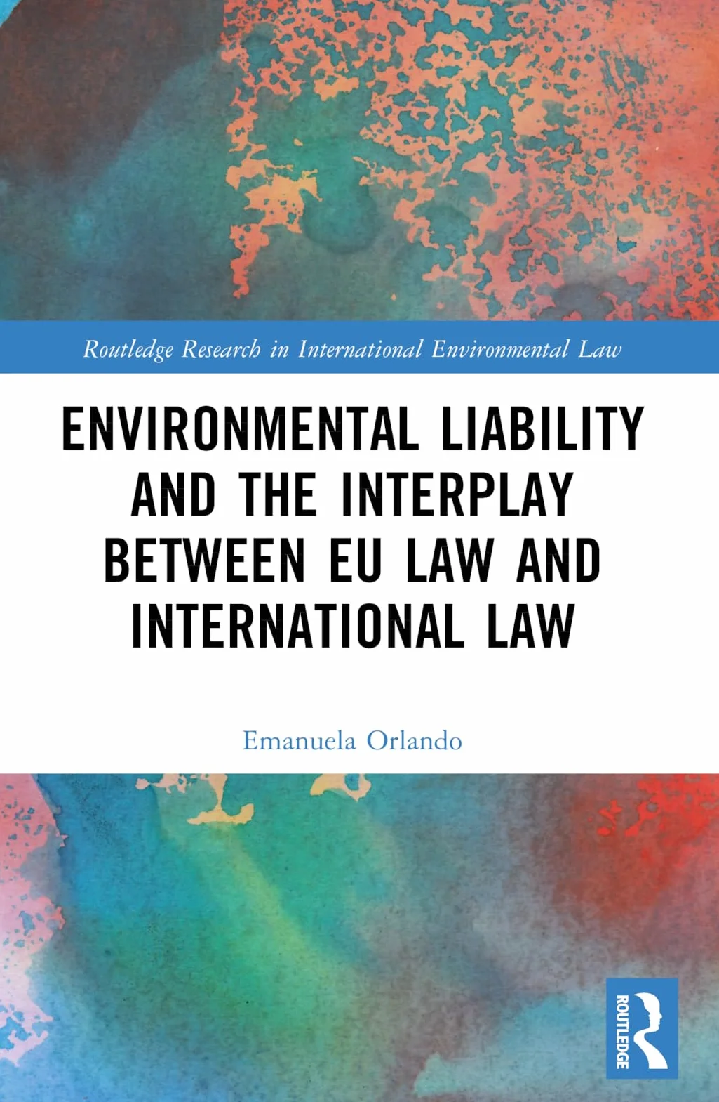 Environmental Liability and the Interplay between EU Law and International Law