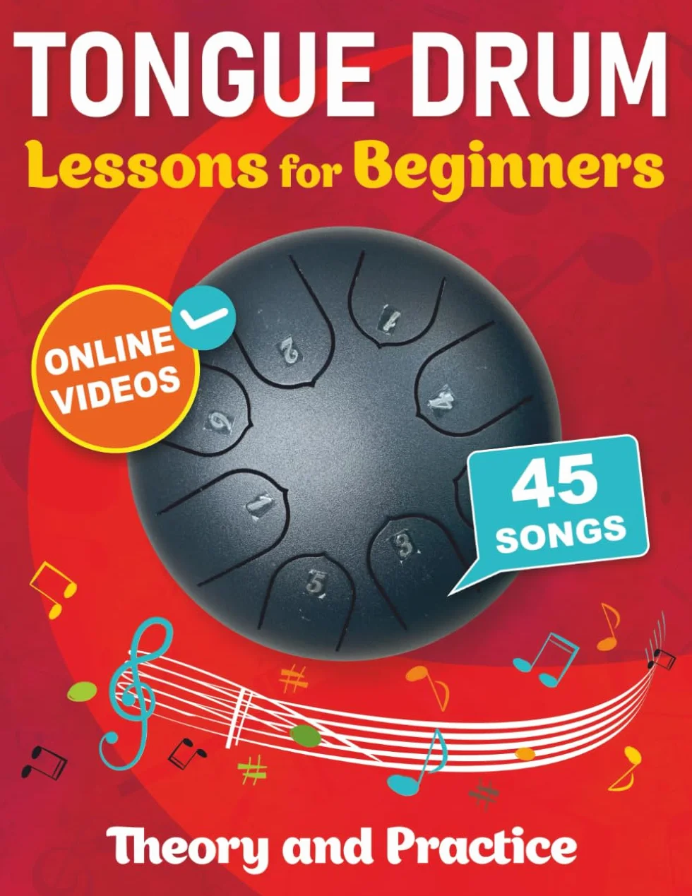 Tongue Drum Lessons for Beginners with 45 Songs: Theory and Practice + Online Videos