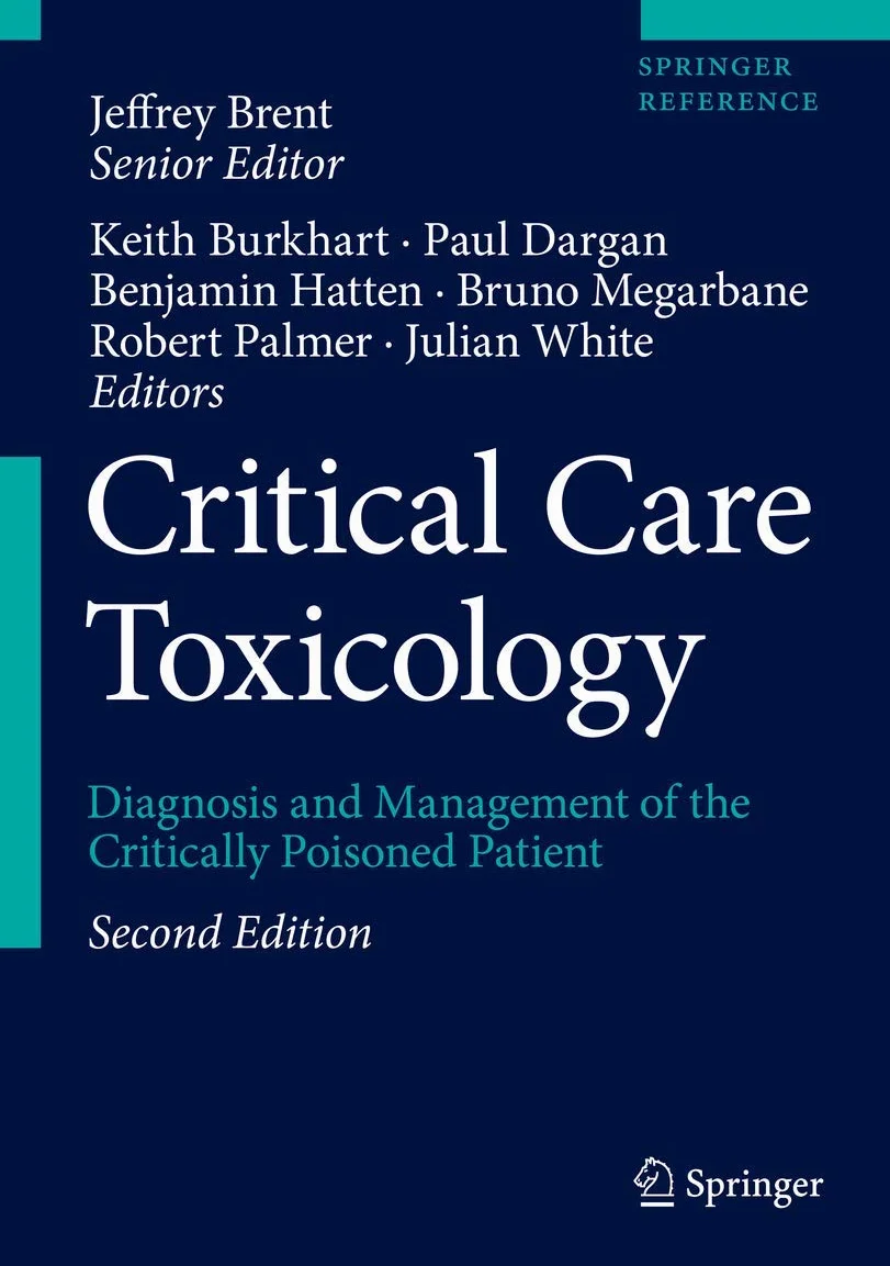 Critical Care Toxicology: Diagnosis and Management of the Critically Poisoned Patient