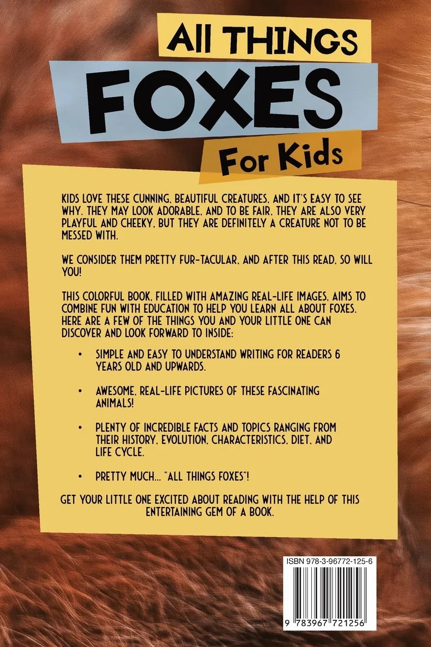 All Things Foxes For Kids: Filled With Plenty of Facts, Photos, and Fun to Learn all About Foxes