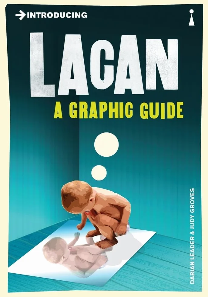 Lacan: A Graphic Guide